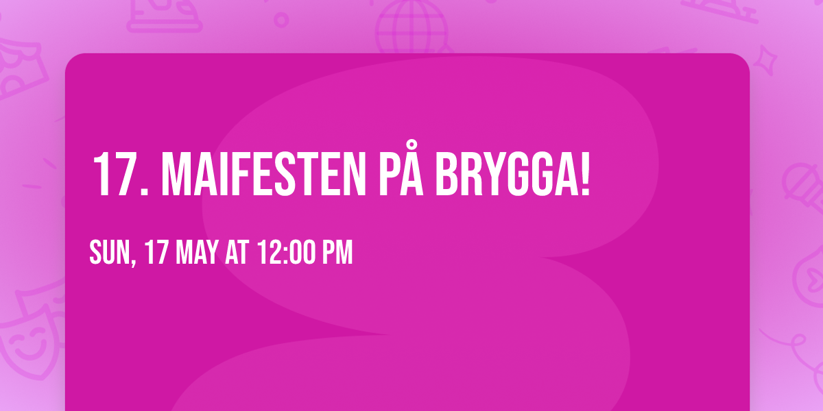17. Maifesten p\u00e5 Brygga!