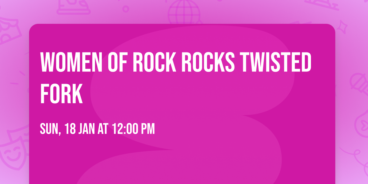 Women of Rock Rocks Twisted Fork