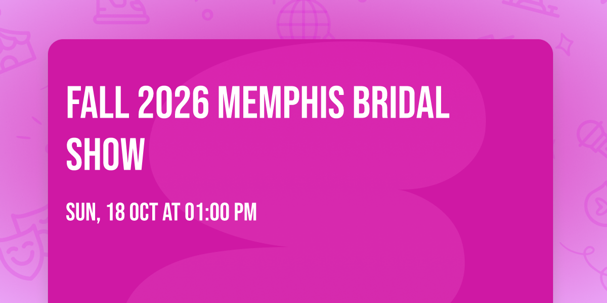 FALL 2026 Memphis Bridal Show