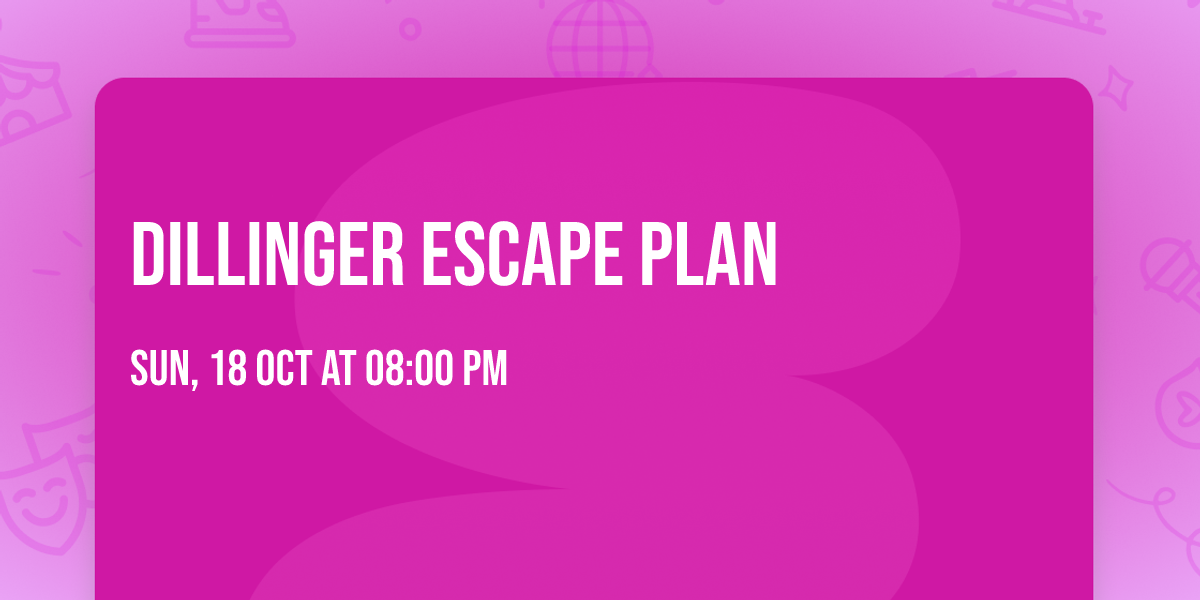 Dillinger Escape Plan