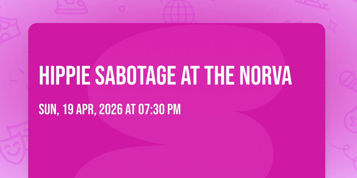 Hippie Sabotage at The Norva