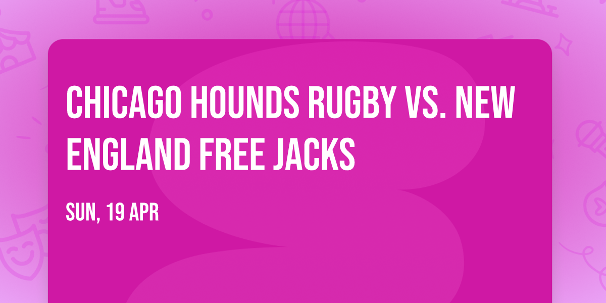 Chicago Hounds Rugby vs. New England Free Jacks