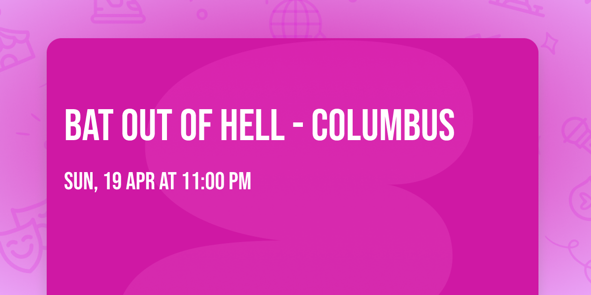 Bat Out of Hell - Columbus