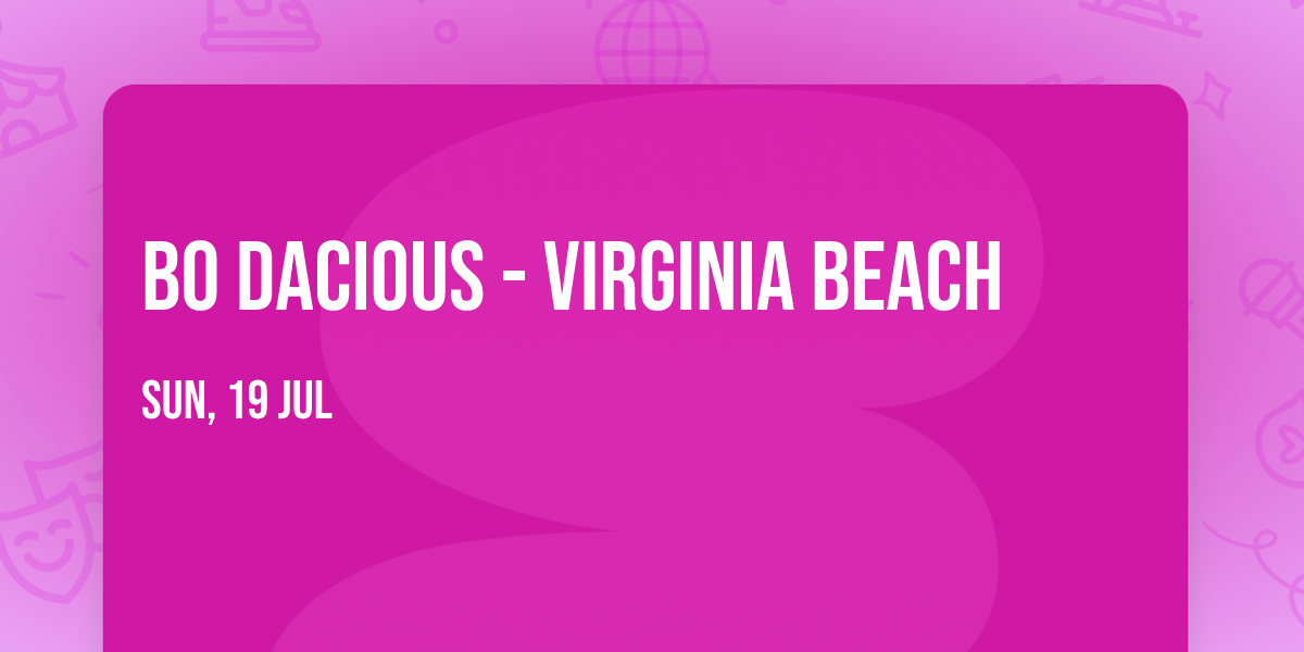 Bo Dacious - Virginia Beach