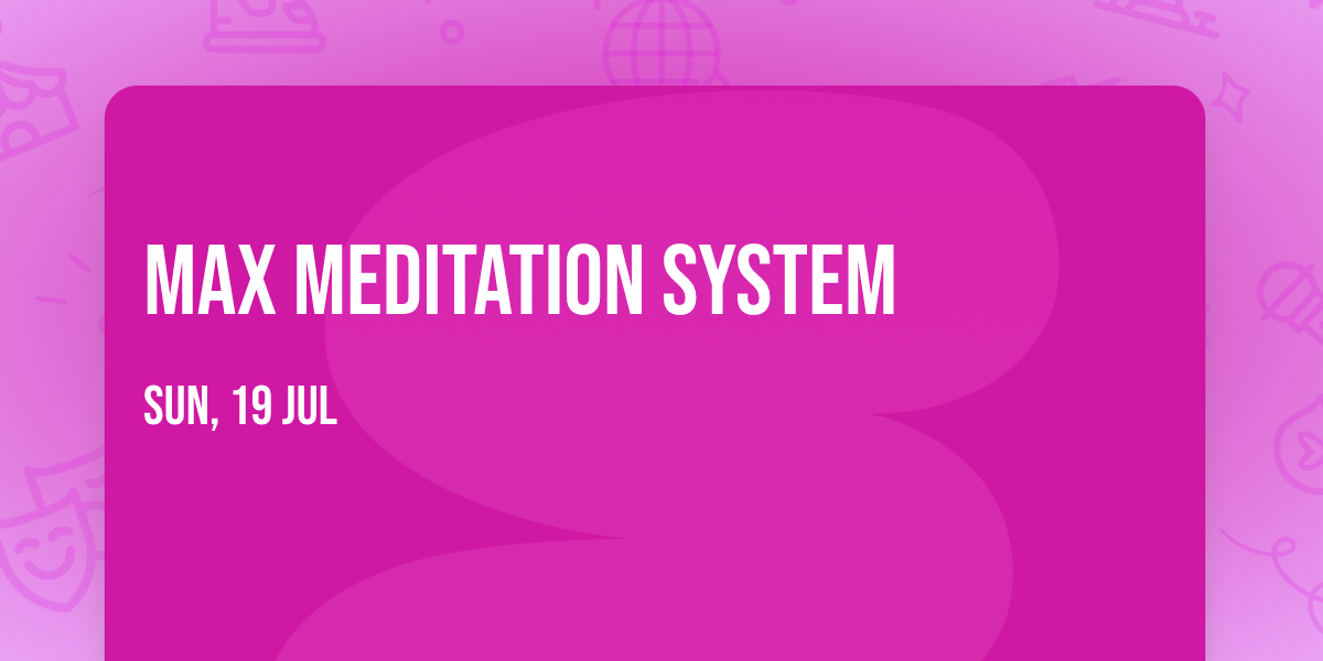 Max Meditation System\u2122