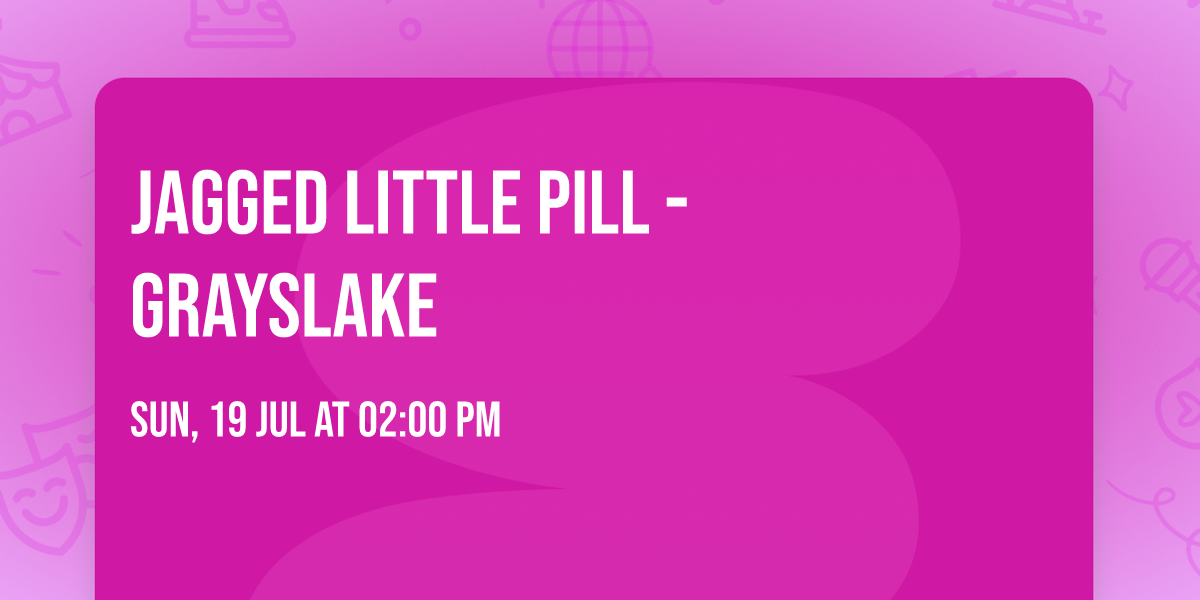 Jagged Little Pill - Grayslake