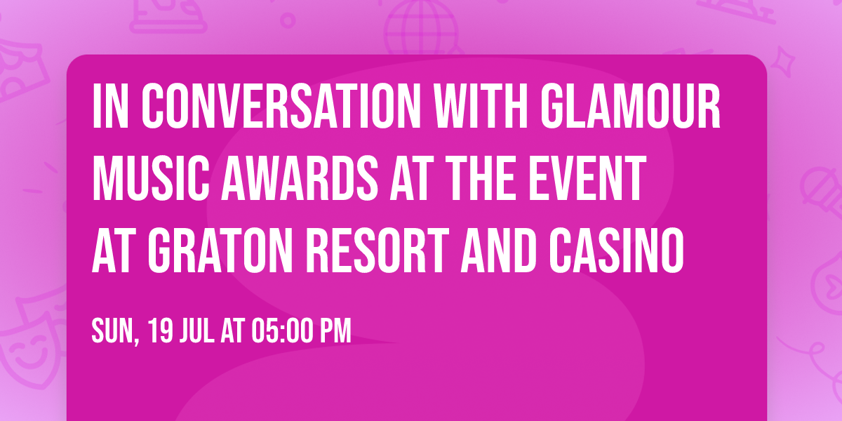 In Conversation with Glamour Music Awards at The Event at Graton Resort and Casino