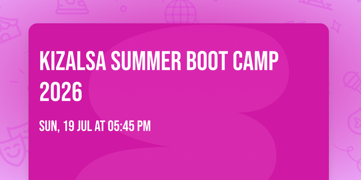 KIZALSA SUMMER BOOT CAMP 2026