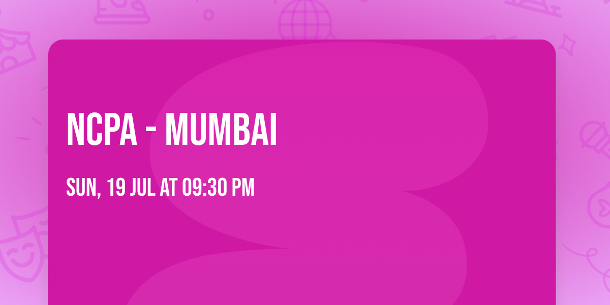NCPA - Mumbai 