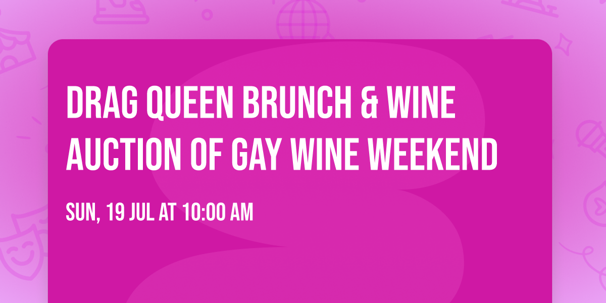 Drag Queen Brunch & Wine Auction of Gay Wine Weekend