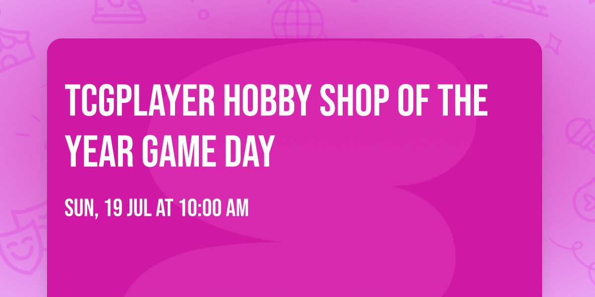 TCGPlayer Hobby Shop of the Year Game Day