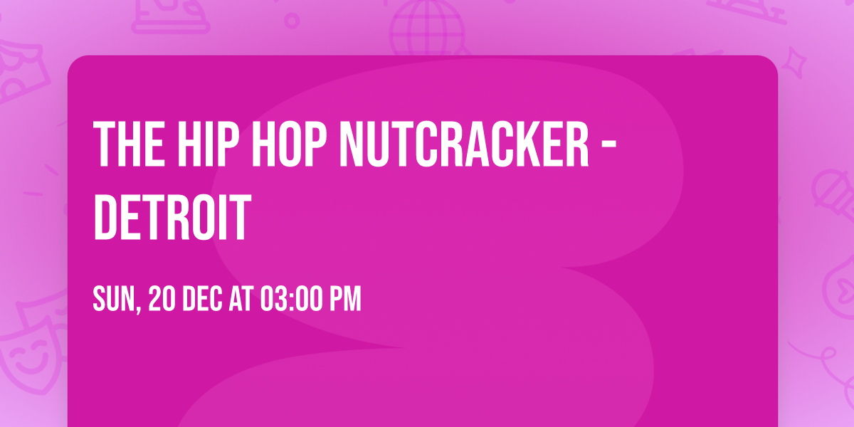 The Hip Hop Nutcracker - Detroit