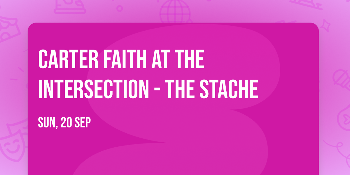 Carter Faith at The Intersection - The Stache
