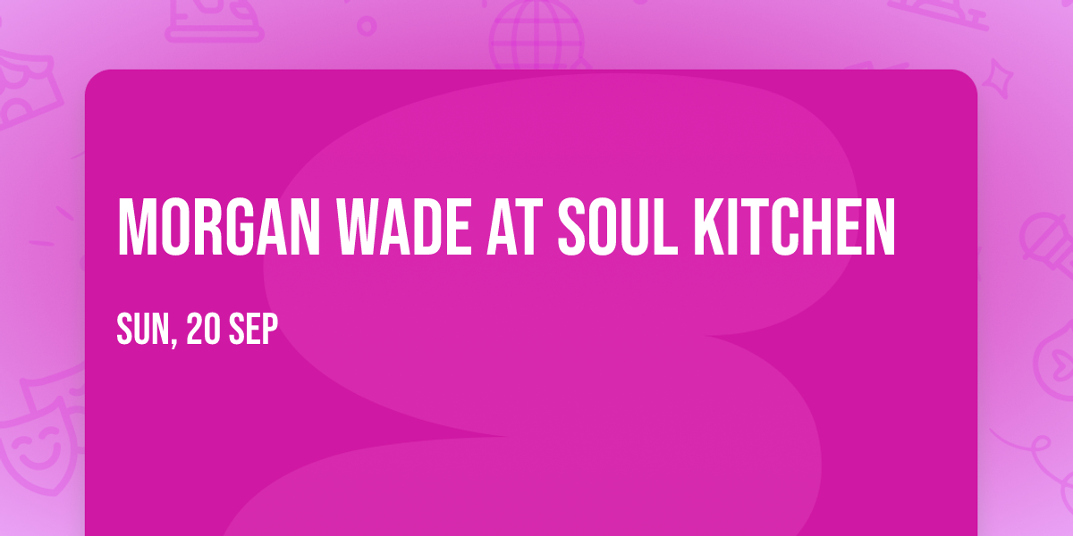 Morgan Wade at Soul Kitchen