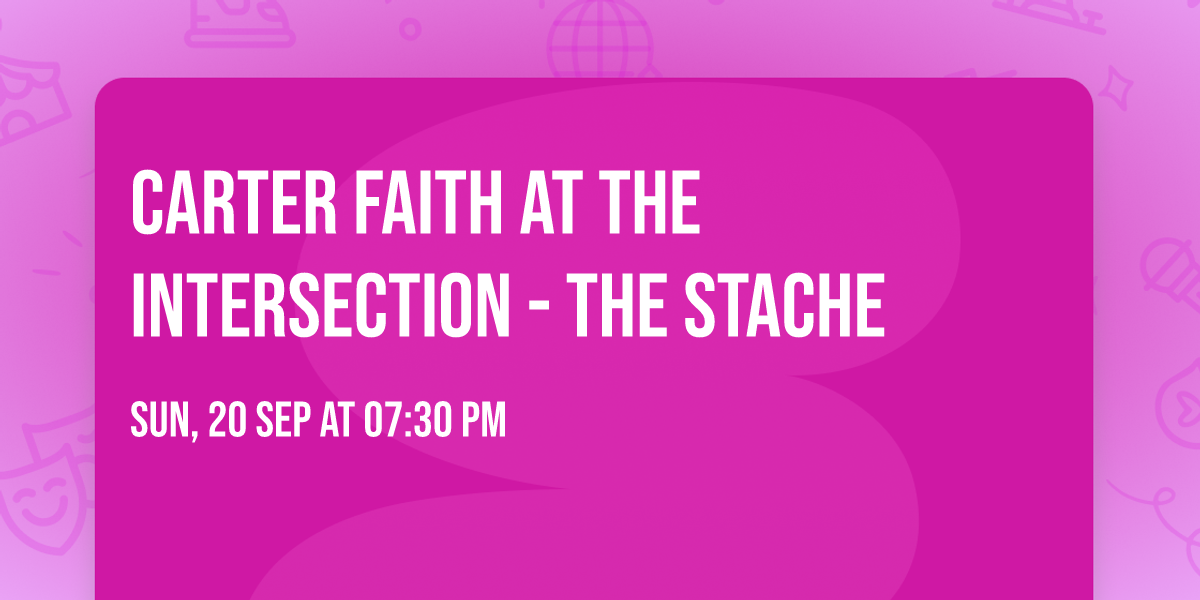 Carter Faith at The Intersection - The Stache