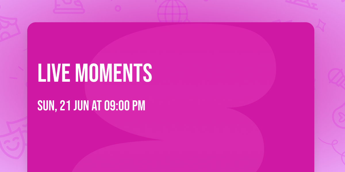 Live Moments