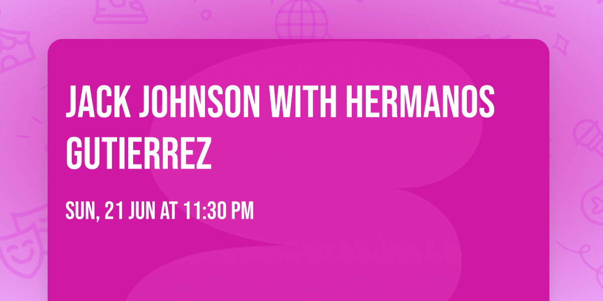 Jack Johnson with Hermanos Gutierrez