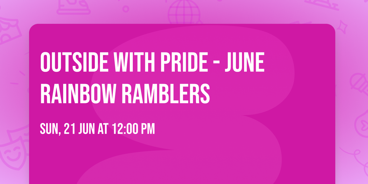 Outside with Pride - June Rainbow Ramblers