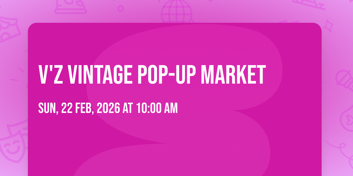 V'z Vintage Pop-Up Market