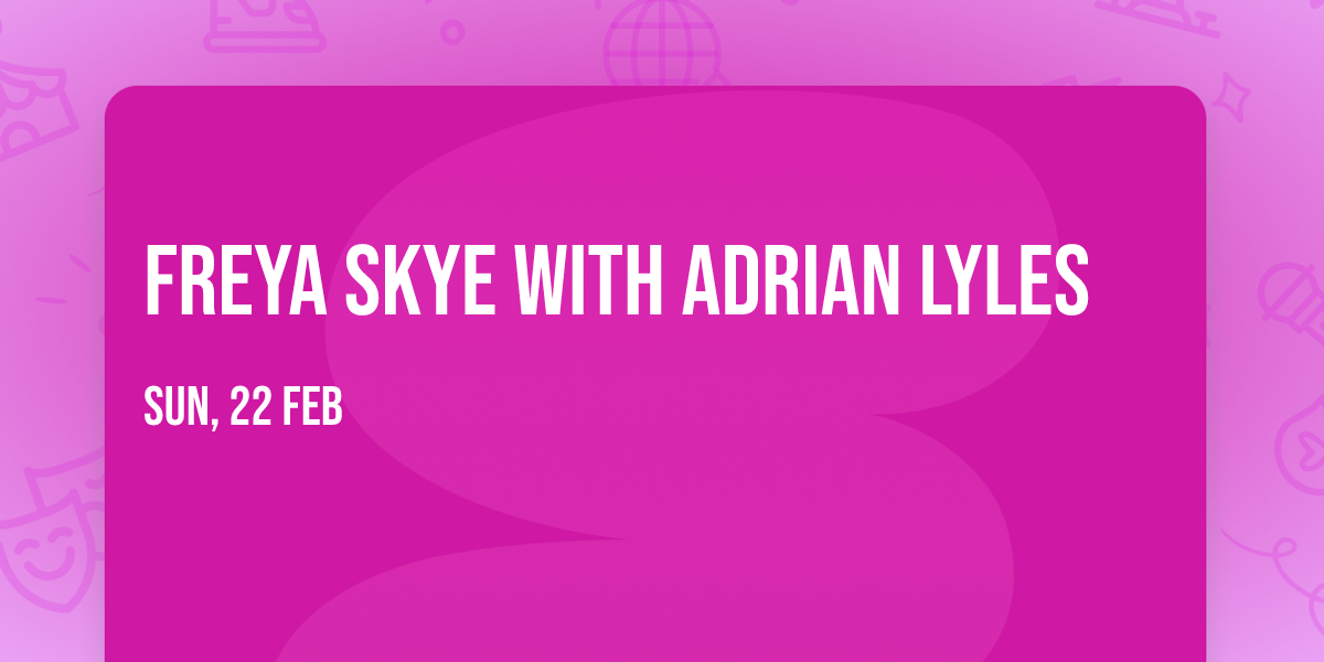 Freya Skye with Adrian Lyles