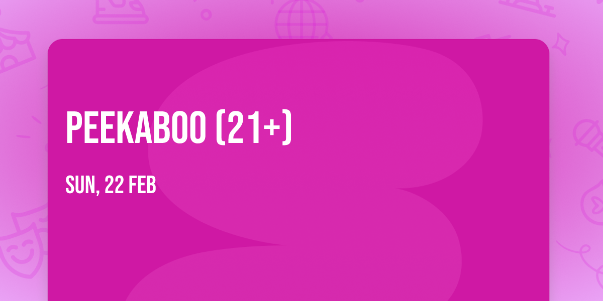 Peekaboo (21+)