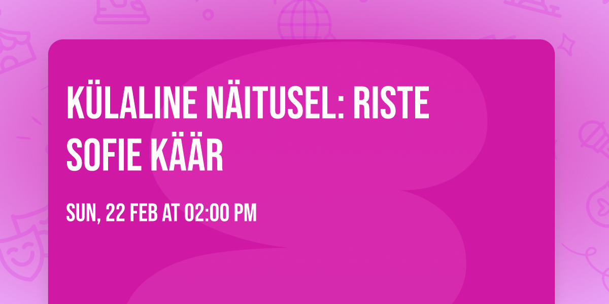 K\u00fclaline n\u00e4itusel: Riste Sofie K\u00e4\u00e4r