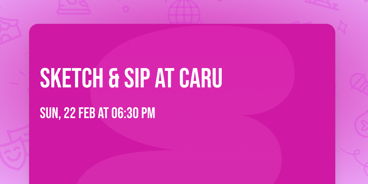 Sketch & Sip at CARU