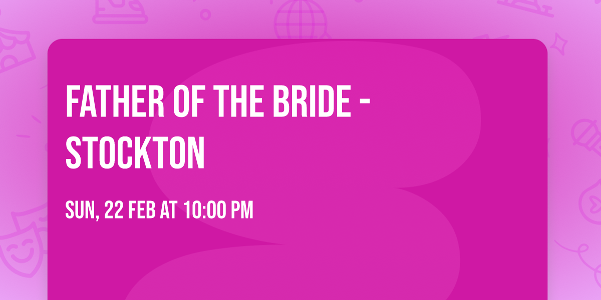 Father of the Bride - Stockton