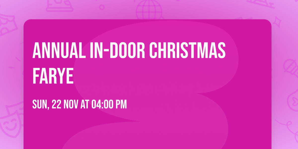 Annual In-Door Christmas Farye