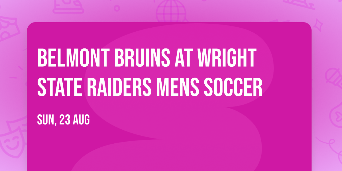 Belmont Bruins at Wright State Raiders Mens Soccer