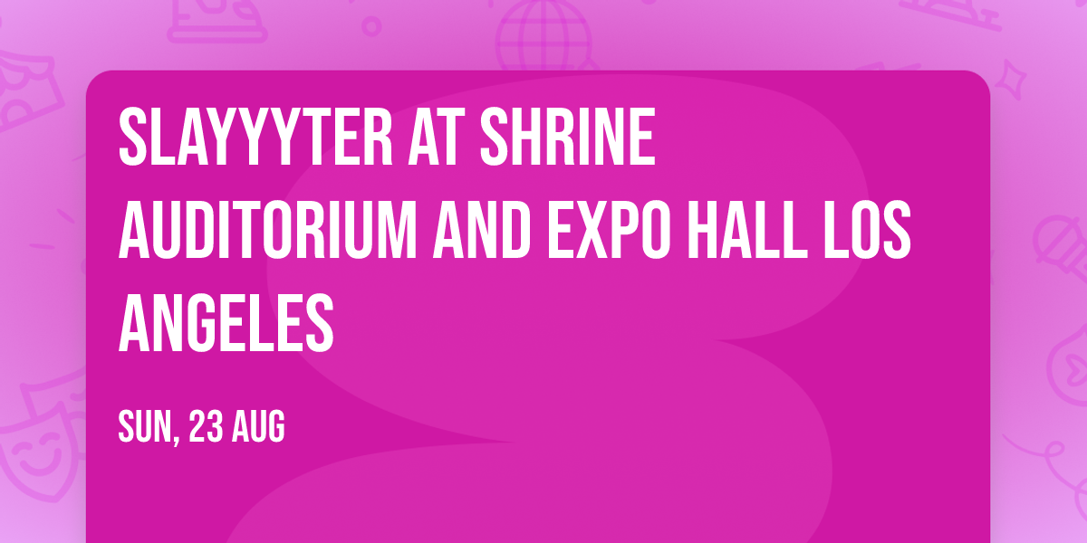 Slayyyter at Shrine Auditorium and Expo Hall Los Angeles