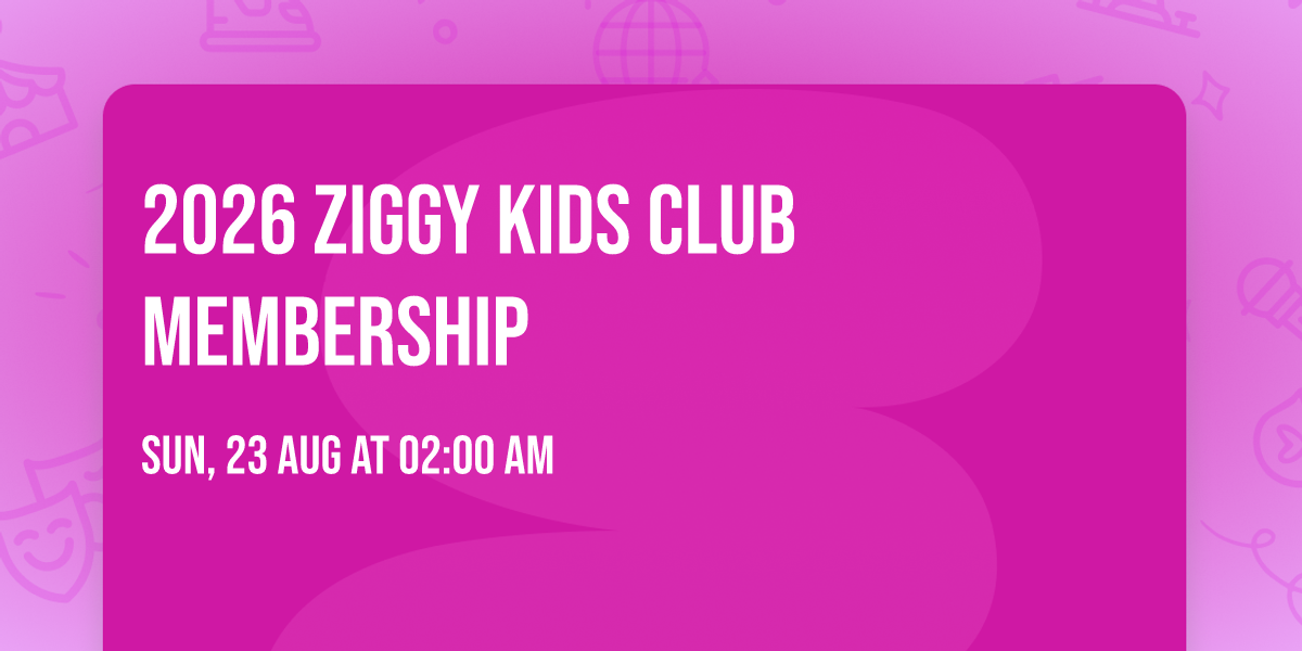 2026 Ziggy Kids Club Membership