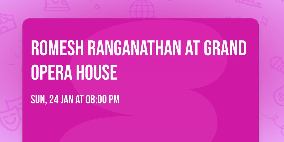 Romesh Ranganathan at Grand Opera House