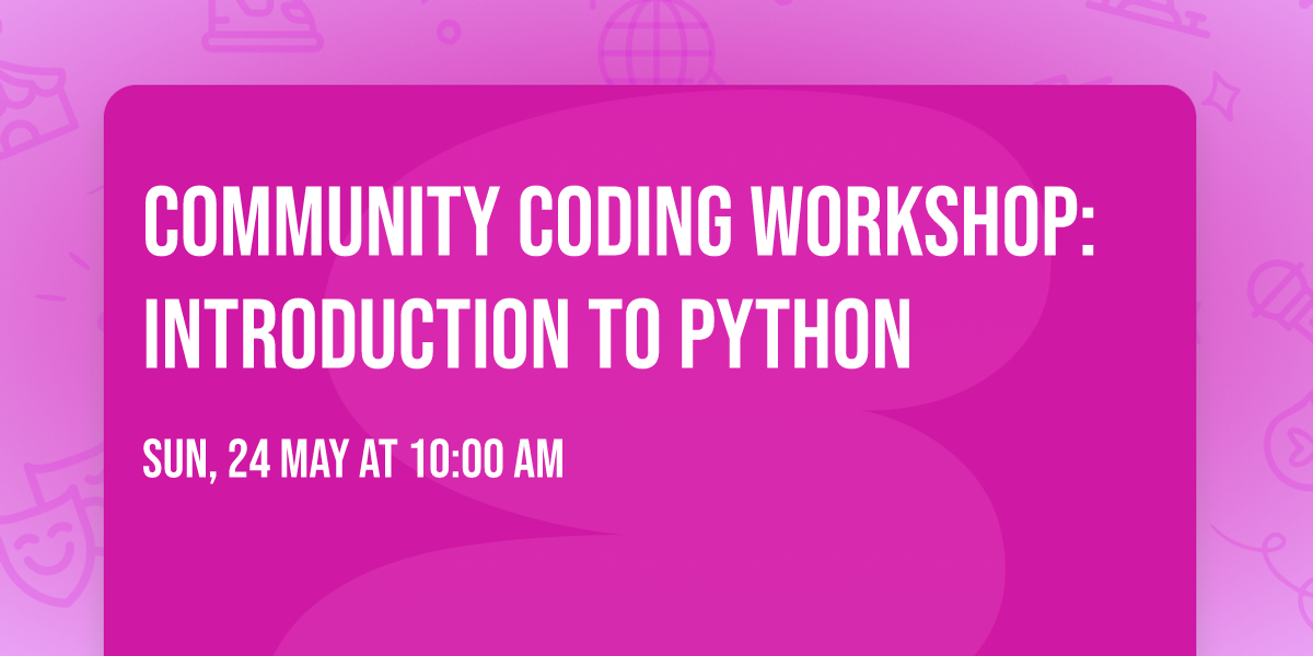 Community Coding Workshop: Introduction to Python
