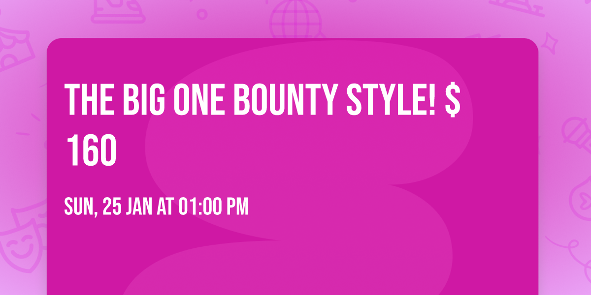 The BIG ONE Bounty style! $160