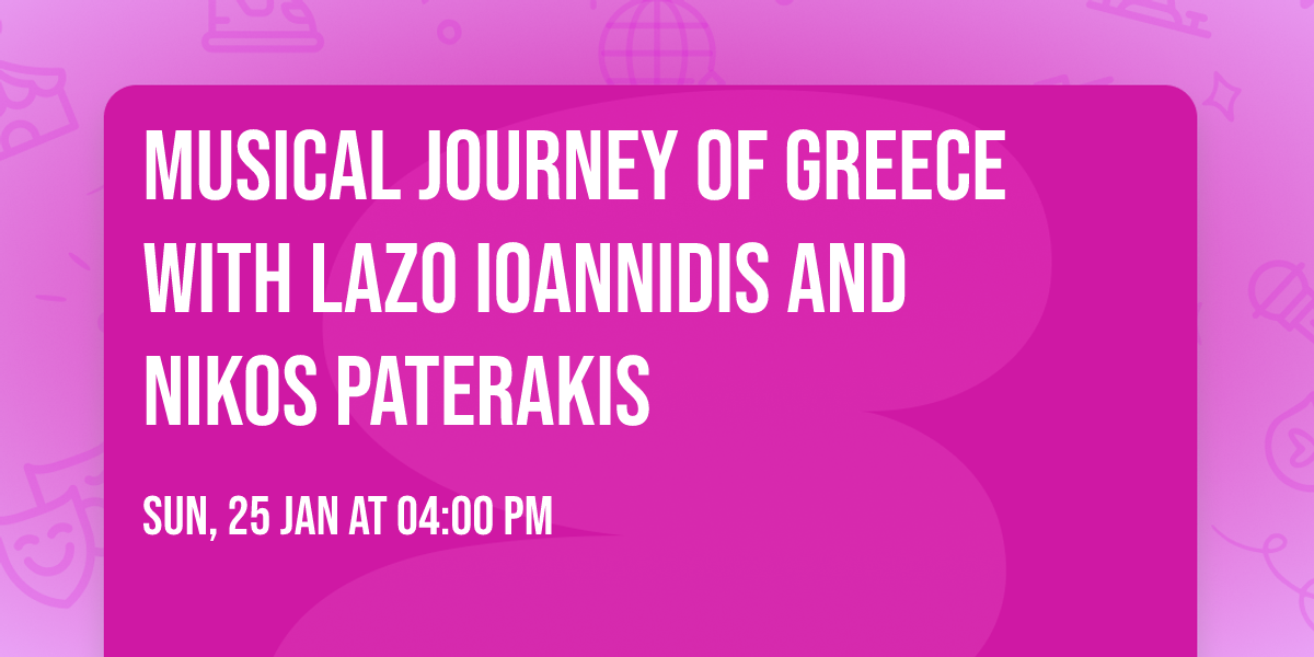 Musical Journey of Greece with Lazo Ioannidis and Nikos Paterakis