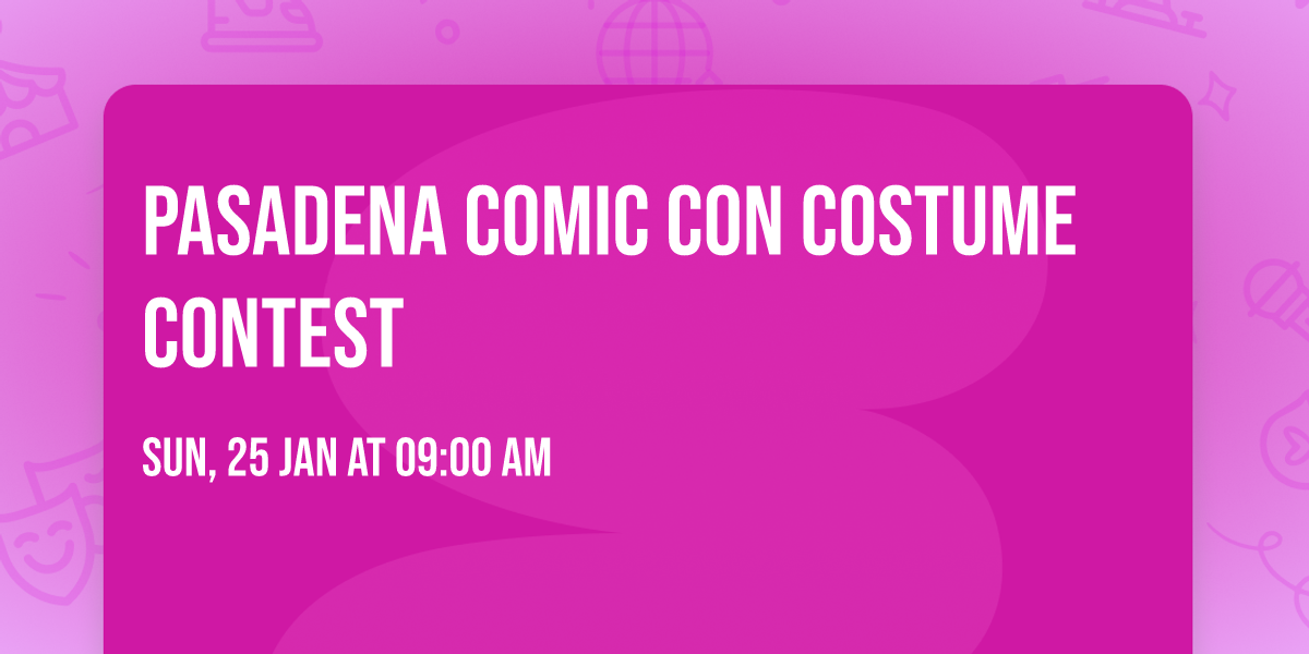 Pasadena Comic Con Costume Contest