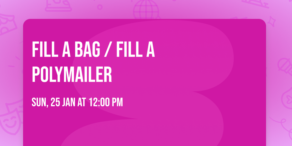 Fill A Bag \/ Fill A Polymailer
