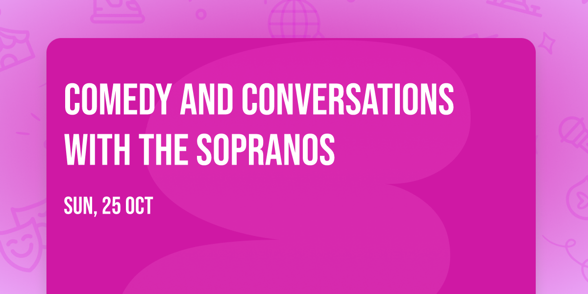 Comedy and Conversations with The Sopranos