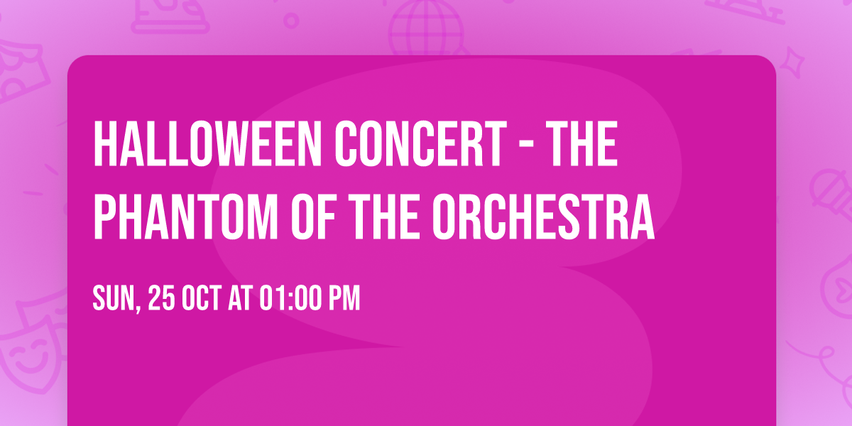 Halloween Concert - The Phantom of the Orchestra