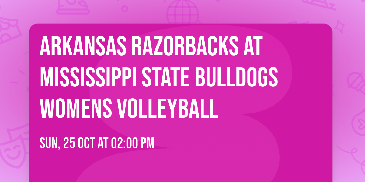 Arkansas Razorbacks at Mississippi State Bulldogs Womens Volleyball