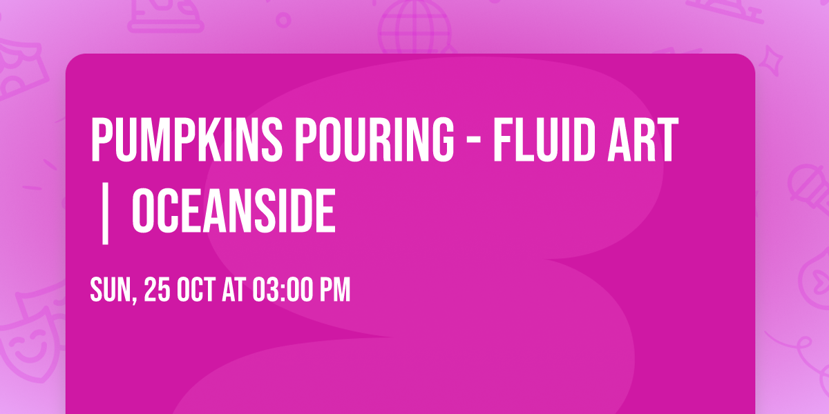 Pumpkins Pouring - Fluid Art | Oceanside
