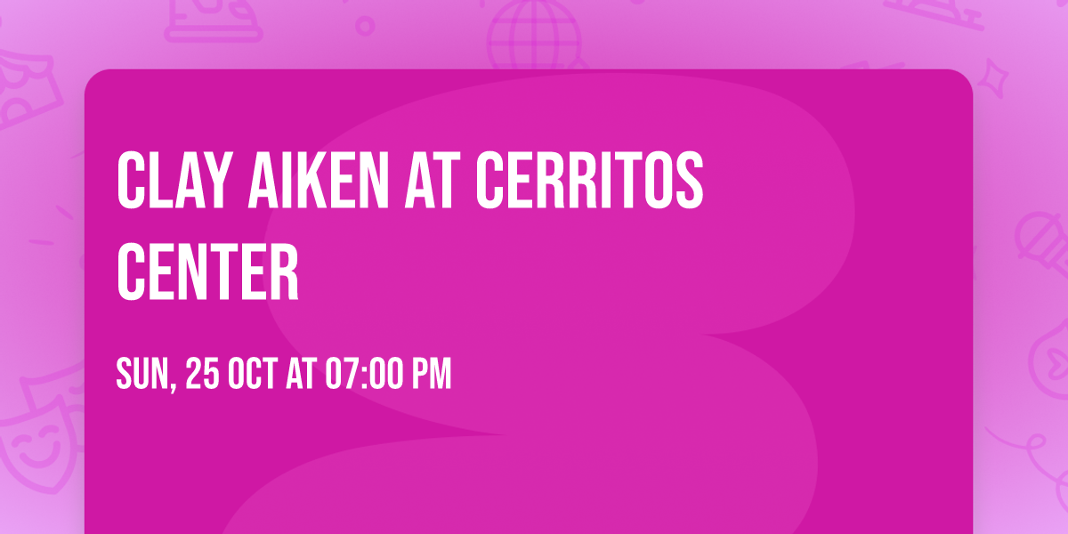 Clay Aiken at Cerritos Center