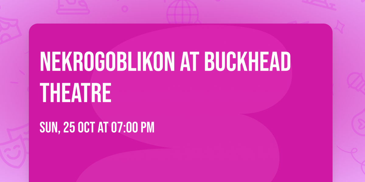 Nekrogoblikon at Buckhead Theatre