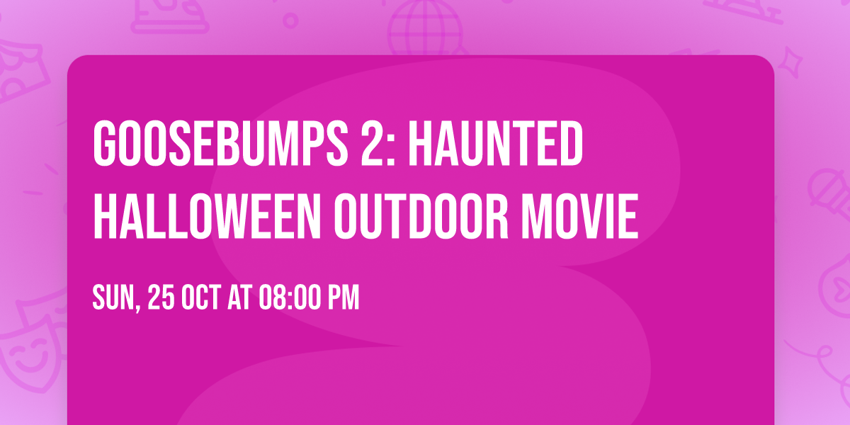 Goosebumps 2: haunted Halloween outdoor movie
