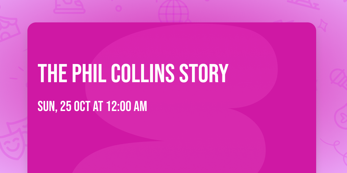 The Phil Collins Story
