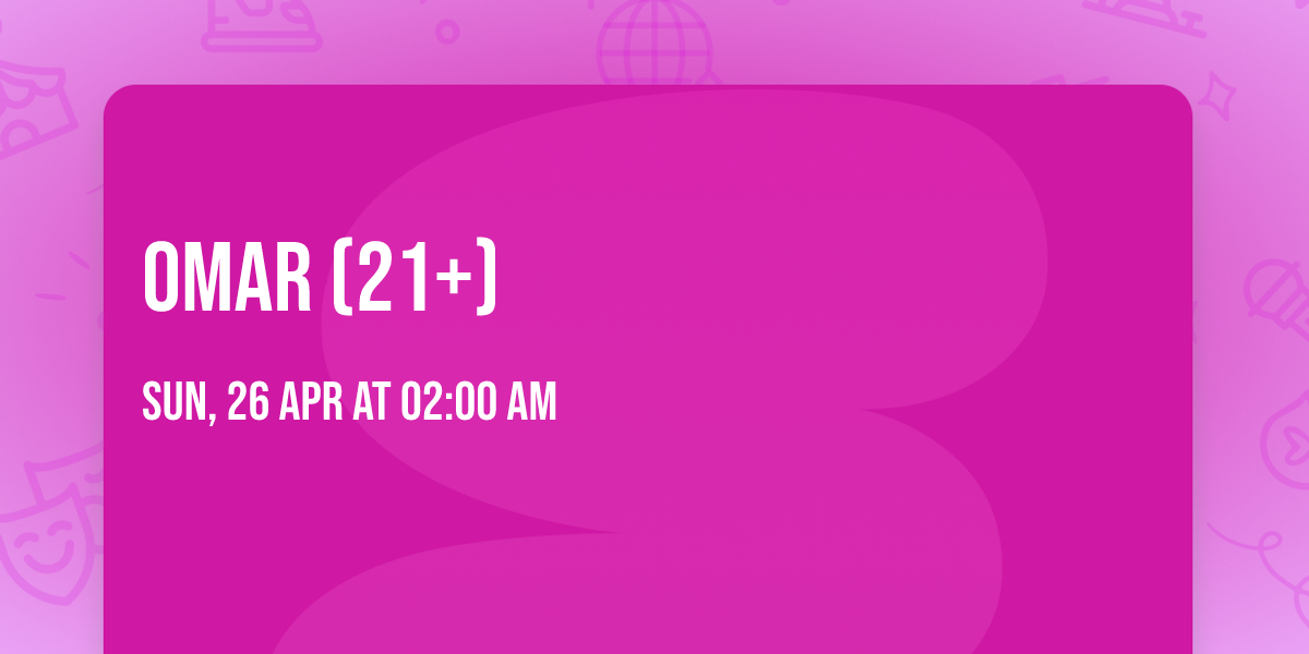 Omar (21+)