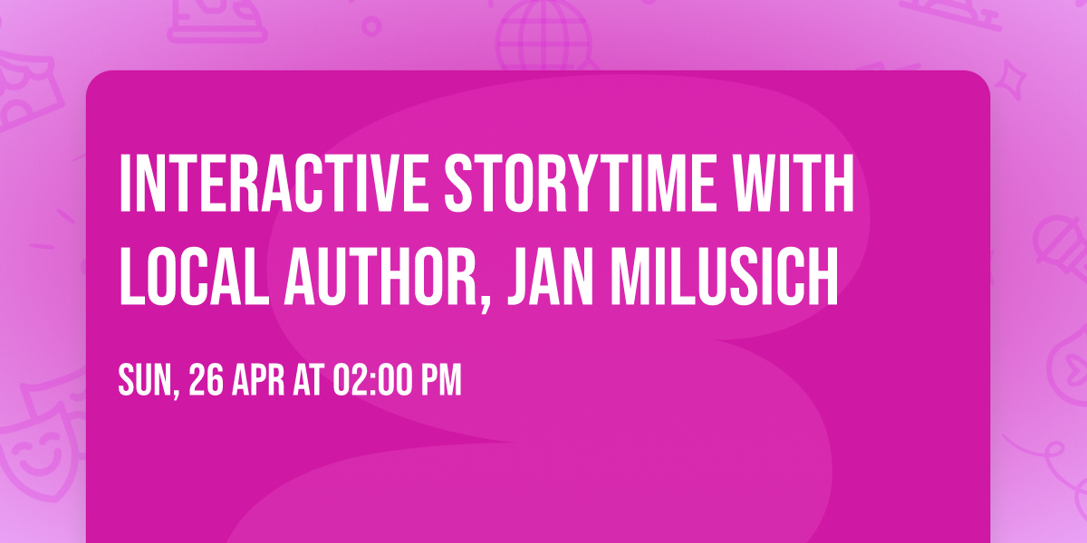 Interactive Storytime with Local Author, Jan Milusich