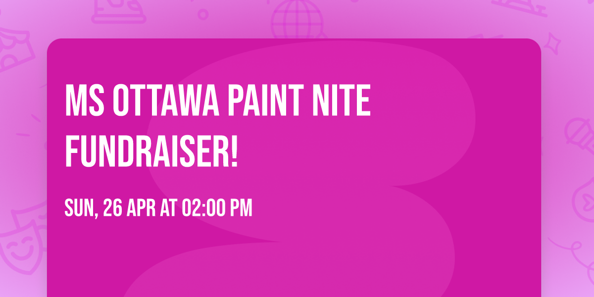 MS Ottawa PAINT NITE FUNdraiser!