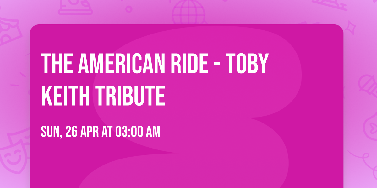 The American Ride - Toby Keith Tribute